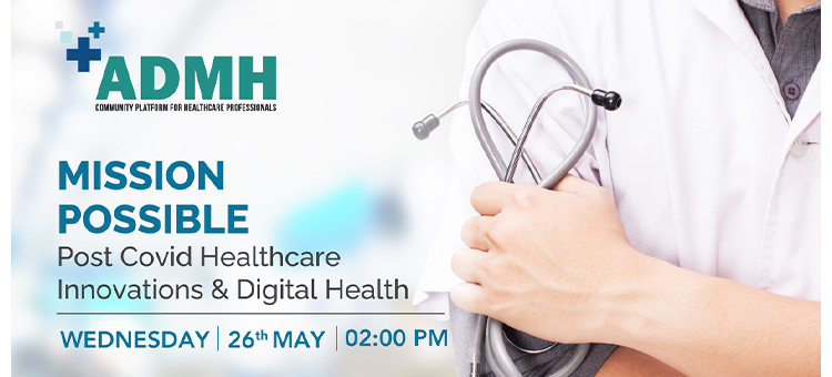 ADMH to Host an illuminating Virtual Event on Post-Pandemic Healthcare Innovations & Digital Health 2021